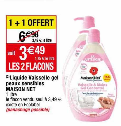 liquide vaisselle gel peaux sensibles maison net 1+1 offert
