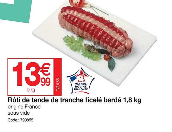 rôti de tende de tranche ficelé bardé 1,8 kg
