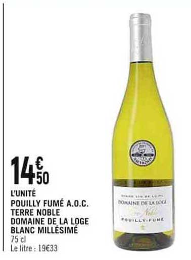 pouilly fumé a.o.c. terre noble domaine de la loge blanc millésimé