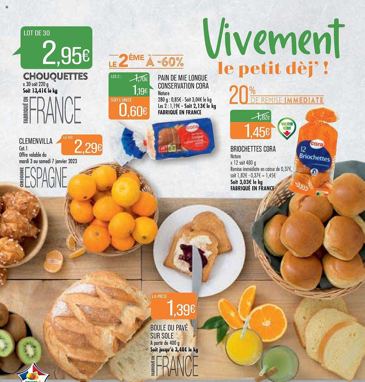 chouquettes, clémenvilla, boule ou pavé sur sole, pain de mie longue conservation cora, briochettes cora