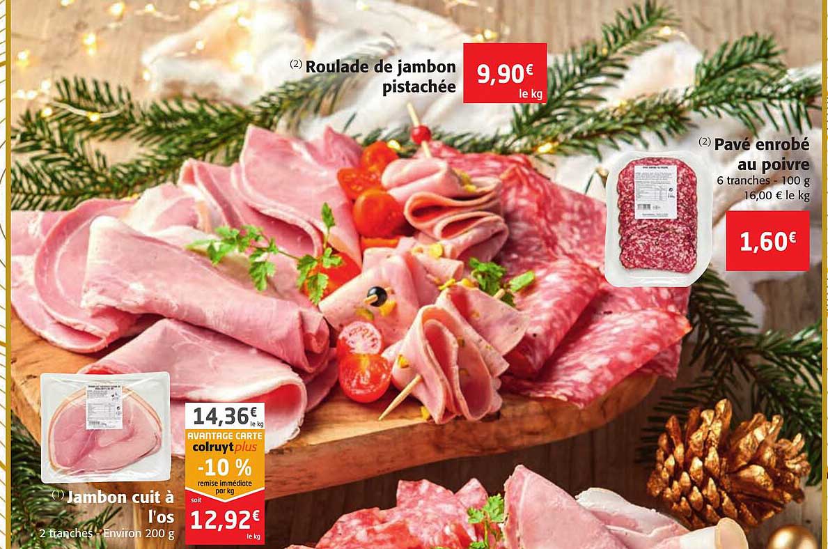 roulade de jambon pistachée, pavé enrobé au poivre, jambon cuit à l'os
