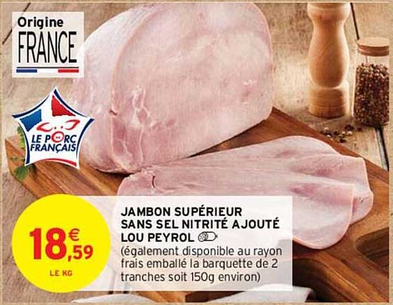 jambon supérieur sans sel nitrité ajouté lou peyrol