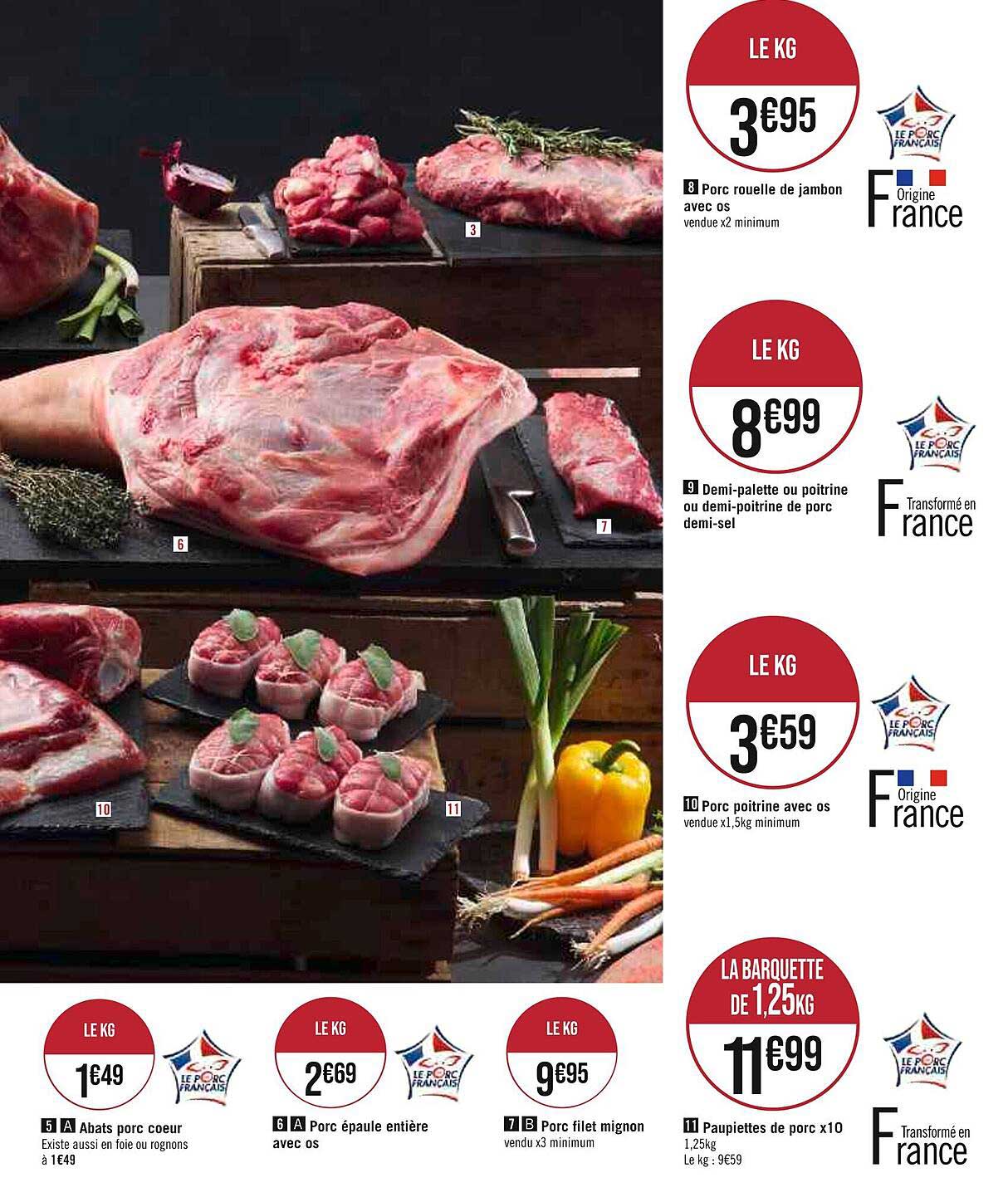 porc rouelle de jambon avec os, demi-palette ou poitrine ou demi-poitrine de porc demi-sel, porc poitrine avec os, paupiettes de porc x 10, porc filet mignon, porc épaule entière avec os