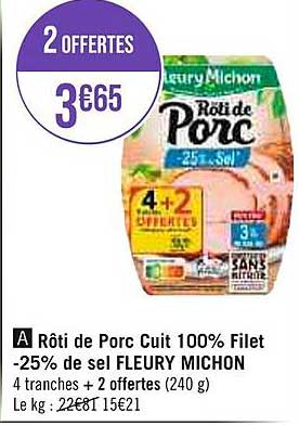 Rôti De Porc Cuit 100% Filet -25% De Sel Fleury Michon