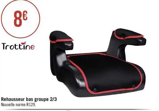 trottine rehausseur bas groupe 2/3