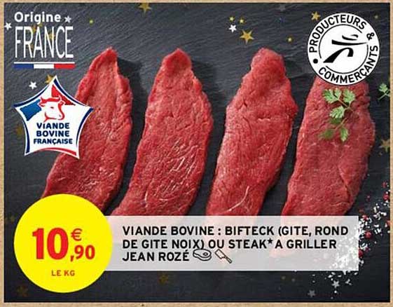 viande bovine : bifteck (gite, rond de gite noix) ou steak*à griller jean rozé