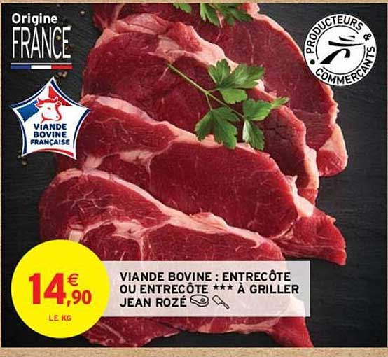 viande bovine : entrecôte ou entrecôte***à griller jean rozé