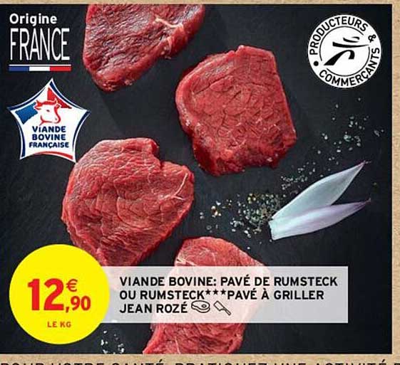 viande bovine : pavé de rumsteck ou rumsteck***pavé à griller jean rozé