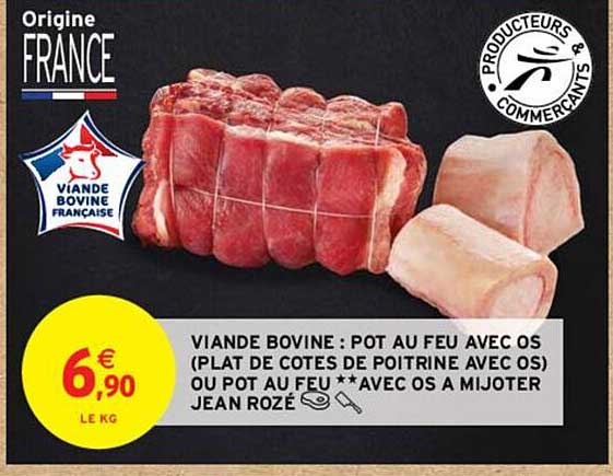 viande bovine : pot au feu avec os (plat de côtes de poitrine avec os) ou pot au feu**avec os à mijoter jean rozé