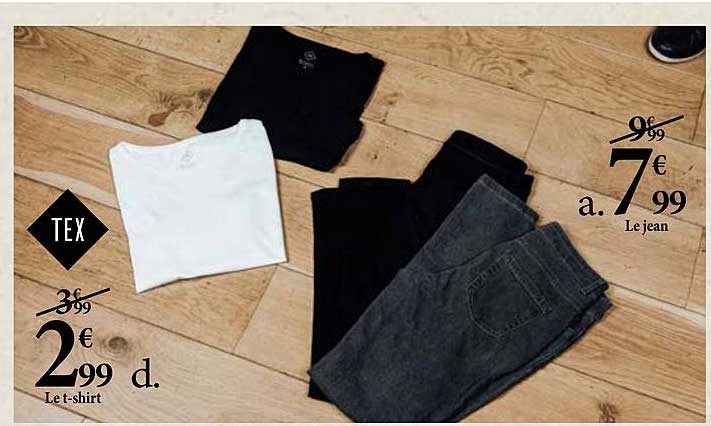 le t-shirt, le jean tex