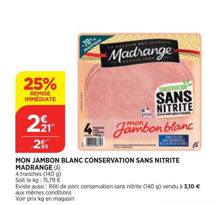 mon jambon blanc conservation sans nitrite madrange