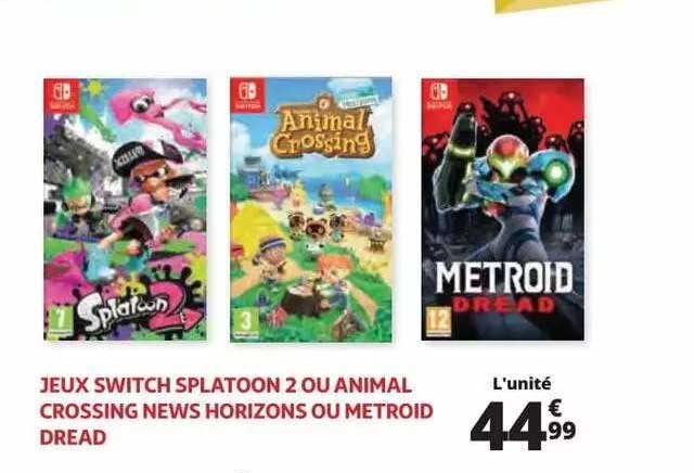 jeux switch splatoon 2 ou animal crossing news horizons ou metroid dread