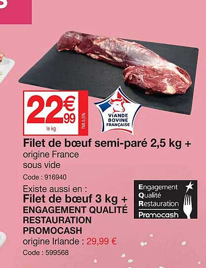 filet de bœuf semi-paré 2,5 kg +, filet de bœuf 3 kg + engagement qualité restauration promocash