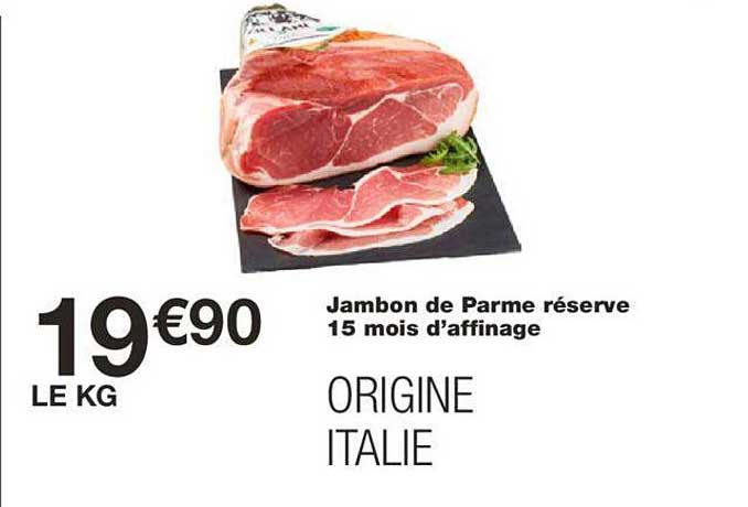 jambon de parme réserve 15 mois d'affinage