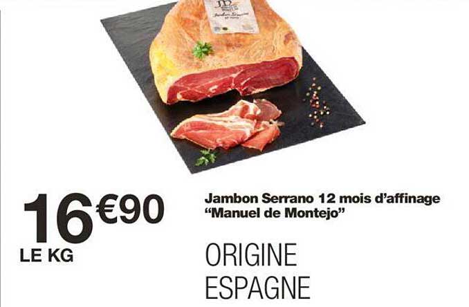 jambon serrano 12 mois d'affinage "manuel de montejo"