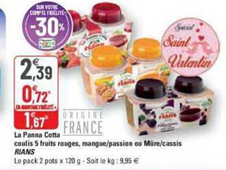 la panna cotta coulis 5 fruits rouges, mangue-passion ou mûre-cassis rians