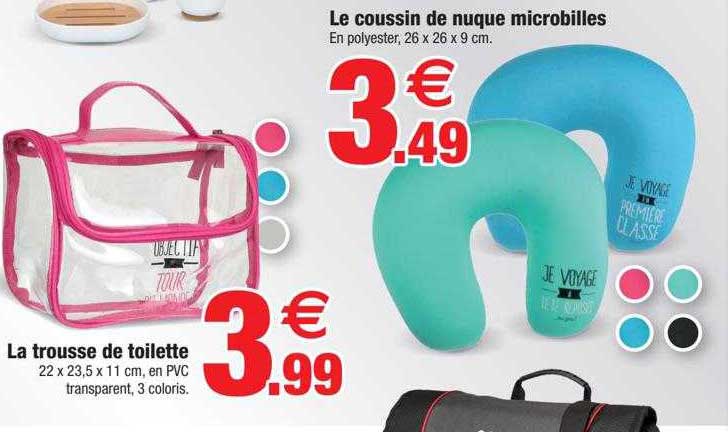 la trousse de toilette, le coussin de nuque microbilles