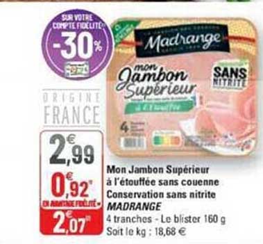 mon jambon supérieur à l'étouffée sans couenne conservation sans nitrite madrange