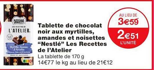 tablette de chocolat noir aux myrtilles, amandes et noisettes "nestlé" les recettes de l'atelier