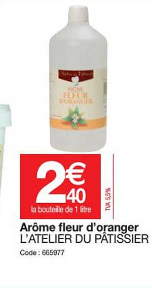 Arôme Fleur D'oranger L'atelier Du Pâtissier