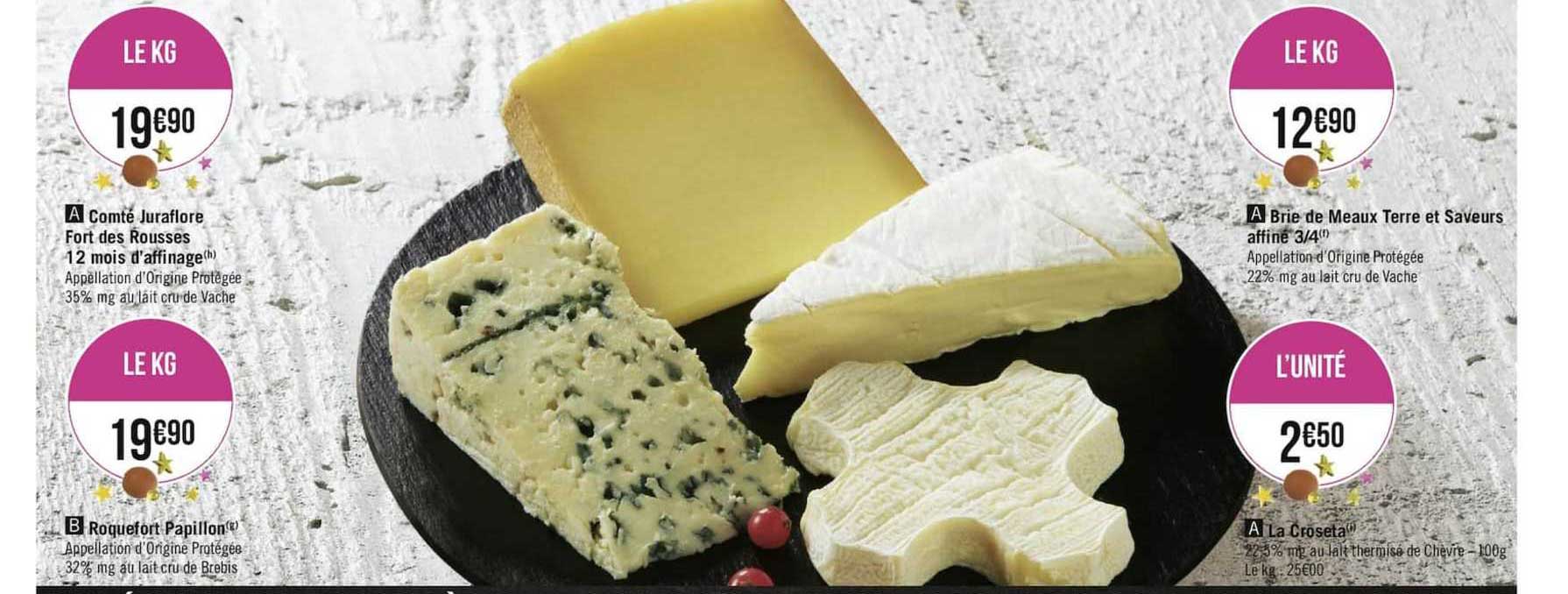 comté fort des rousses 12 mois d'affinage, roquefort papillon, brie de meaux terre et saveurs, la croseta