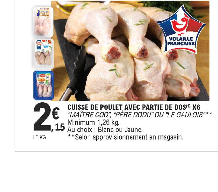 cuisse de poulet avec partie de dos x6 "maître coq", "père dodu" ou "le gaulois"