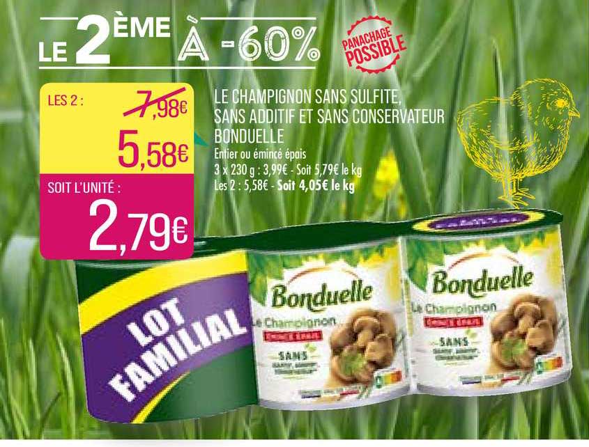 le champignon sans sulfite, sans additif et sans conservateur bonduelle