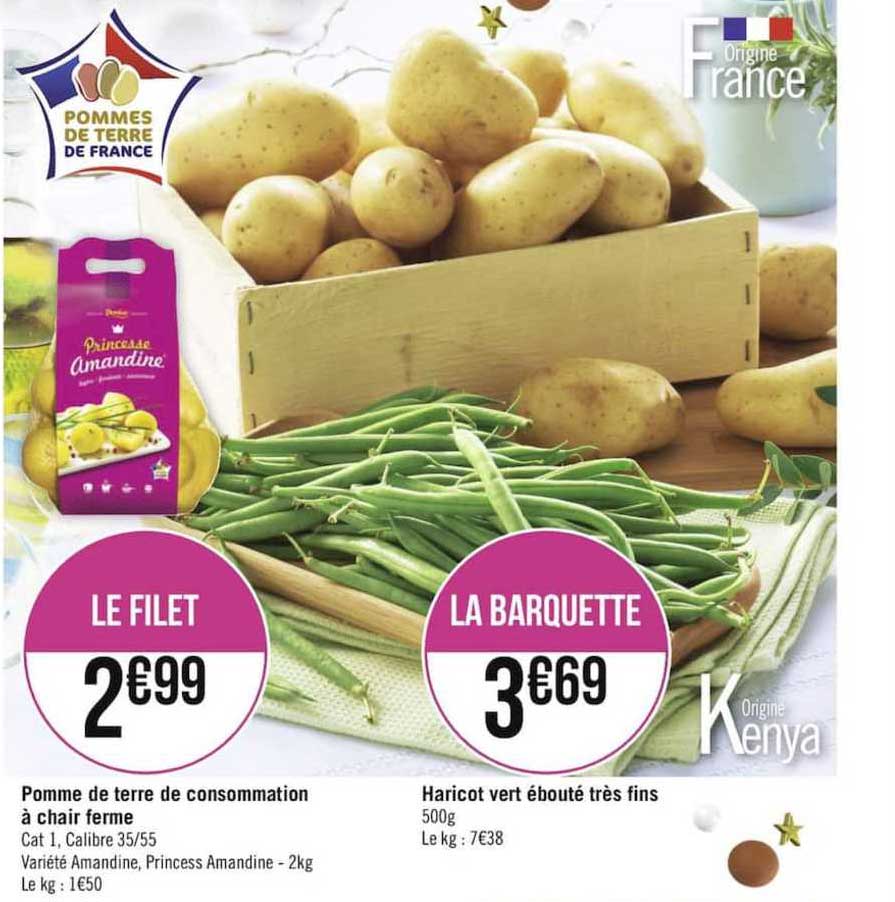 pomme de terre de consommation à chair ferme, haricot vert ébouté très fins