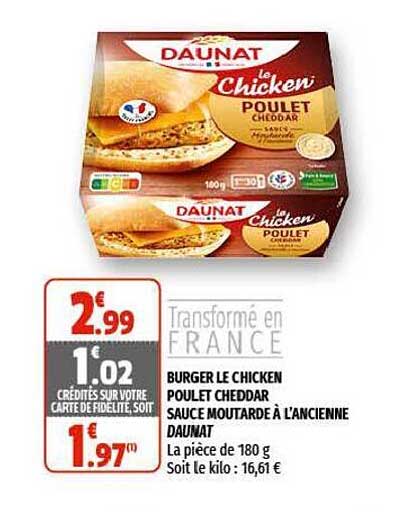 burger le chicken poulet cheddar sauce moutarde à l'ancienne daunat