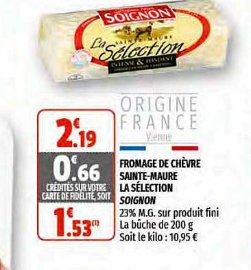 Fromage De Chèvre Sainte-maure La Sélection Soignon