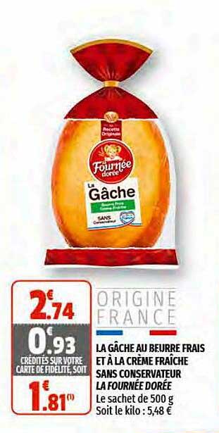 la gâche au beurre frais et à la crème fraîche sans conservateur la fournée dorée