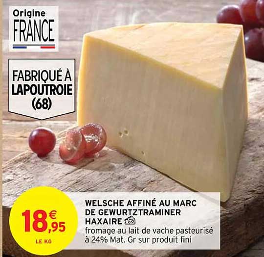 welsche affiné au marc de gewurztraminer haxaire