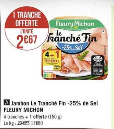 jambon le tranche fin -25% de sel fleury michon