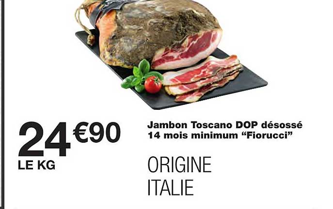 jambon toscano dop désossé 14 mois minimum "fiorucci"