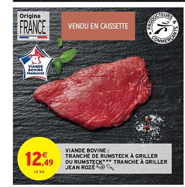 viande bovine : tranche de rumsteck à griller ou rumsteck***tranche à griller jean rozé