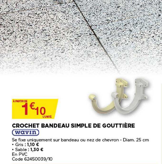 crochet bandeau simple de gouttière wavin