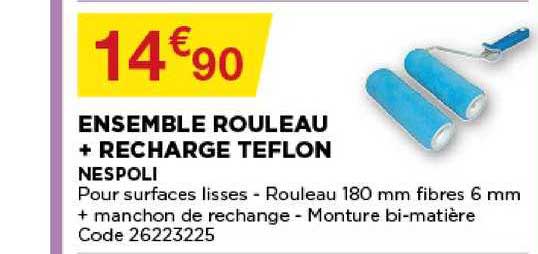 ensemble rouleau + recharge teflon nespoli