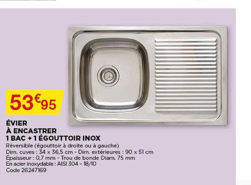 évier à Encastrer 1 Bac + 1 égouttoir Inox