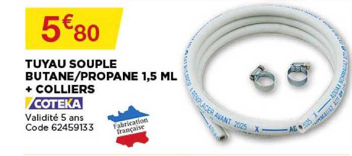 tuyau souple butane propane 1.5 ml +  colliers coteka
