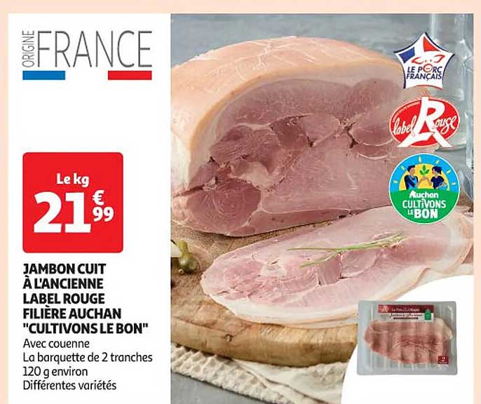 jambon cuit à l'ancienne label rouge filière auchan "cultivons le bon"