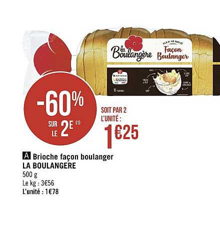 brioche façon boulanger la boulangère -60% sur le 2e