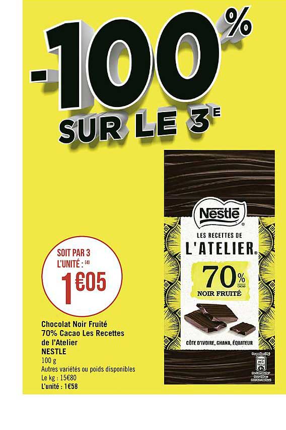 chocolat 70% noir fruité cacao les recettes de l'atelier nestlé -100% sur le 3e