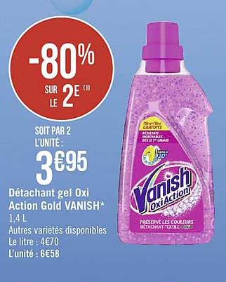 détachant gel vanish oxi action gold -80% sur le 2e