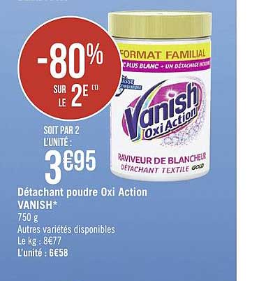 détachant poudre vanish oxi action -80% sur le 2e