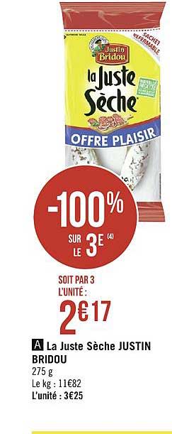 la juste sèche justin bridou -100% sur le 3e
