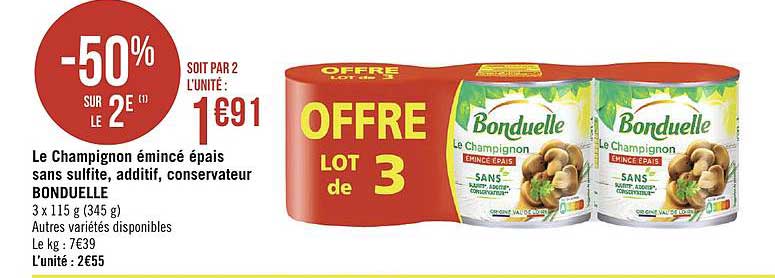 le champignon émincé épais sans sulfite additif conservateur bonduelle -50% sur le 2e