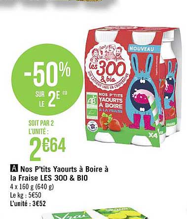 nos p'tits yaourts à boire à la fraise les 300 & bio -50% sur le 2e