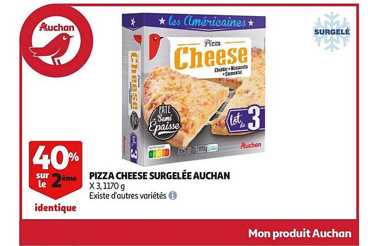 pizza cheese surgelée auchan 40% sur le 2ème identique