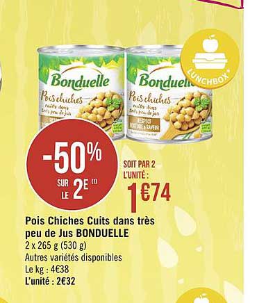 pois chiches cuits dans très peu de jus bonduelle -50% sur le 2e