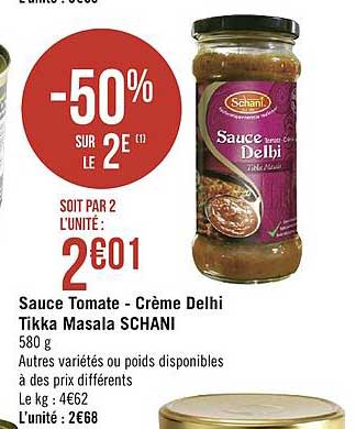 sauce tomate crème delhi tikka masala schani -50% sur le 2e